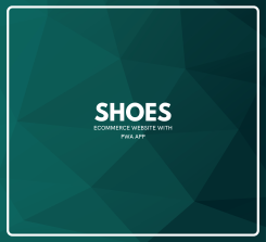 Shoes - eCommerce Website with PWA App