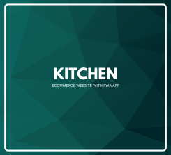 Kitchen - eCommerce Website with PWA App