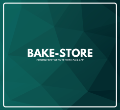 Bake-Store  - eCommerce Website with PWA App